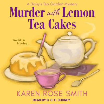 Murder with Lemon Tea Cakes Audibook, by Karen Rose Smith
