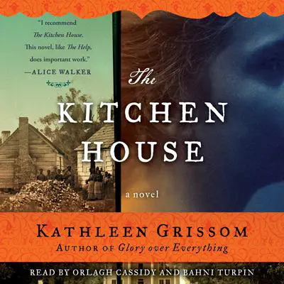 The Kitchen House: A Novel Audibook, by Kathleen Grissom