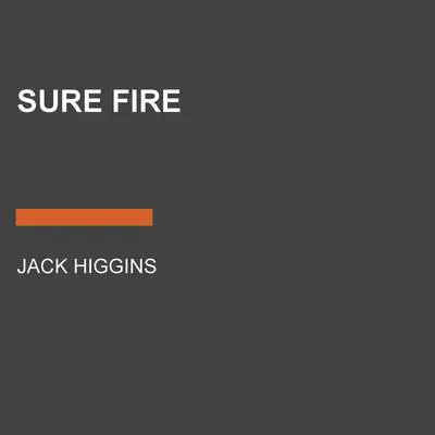 Sure Fire Audibook, by Jack Higgins