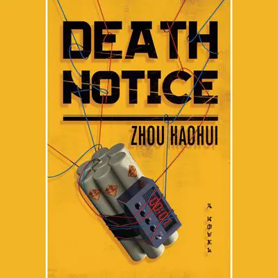 Death Notice: A Novel Audibook, by Zhou Haohui