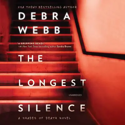 The Longest Silence Audibook, by Debra Webb