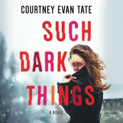 Such Dark Things Audibook, by Courtney Cole