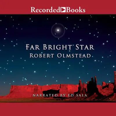 Far Bright Star Audibook, by Robert Olmstead