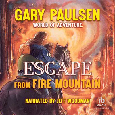 Escape from Fire Mountain Audibook, by Gary Paulsen