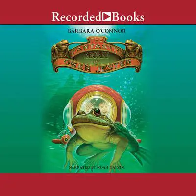The Fantastic Secret of Owen Jester Audibook, by Barbara O'Connor