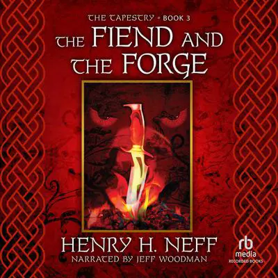 The Fiend and the Forge Audibook, by Henry H. Neff