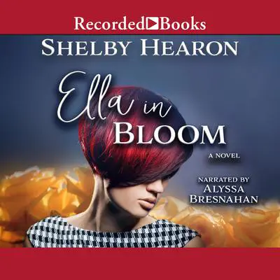 Ella in Bloom Audibook, by Shelby Hearon