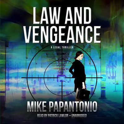 Law and Vengeance: A Legal Thriller Audibook, by Mike Papantonio