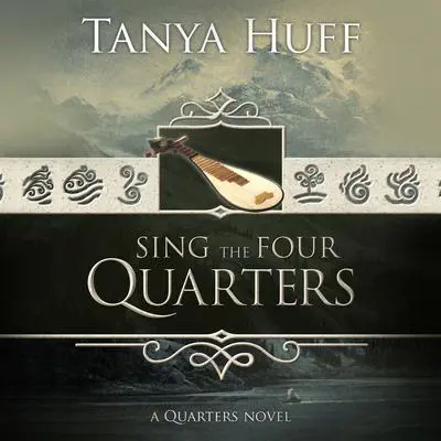 Sing the Four Quarters Audibook, by Tanya Huff