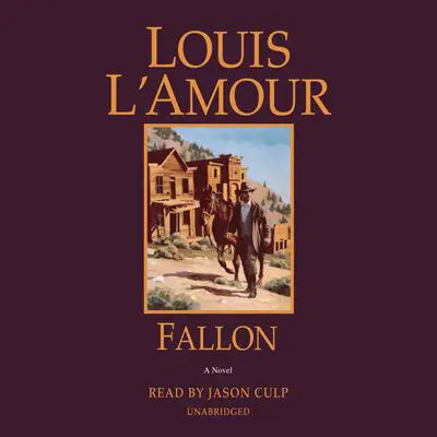 Fallon: A Novel Audibook, by Louis L’Amour