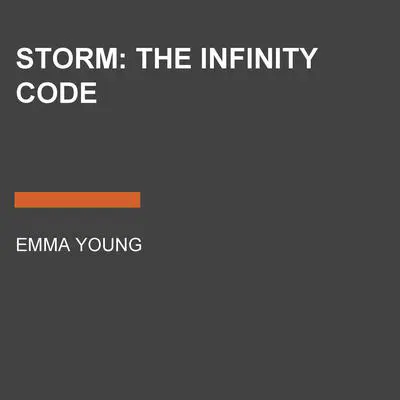 STORM: The Infinity Code Audibook, by Emma Young