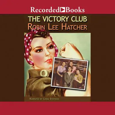 The Victory Club Audibook, by Robin Lee Hatcher