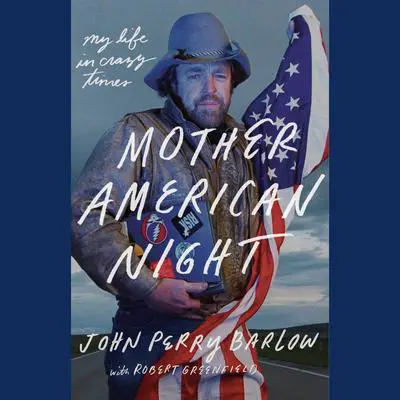 Mother American Night: My Life in Crazy Times Audibook, by Robert Greenfield