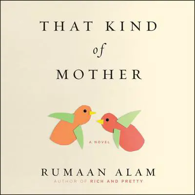 That Kind of Mother: A Novel Audibook, by Rumaan Alam