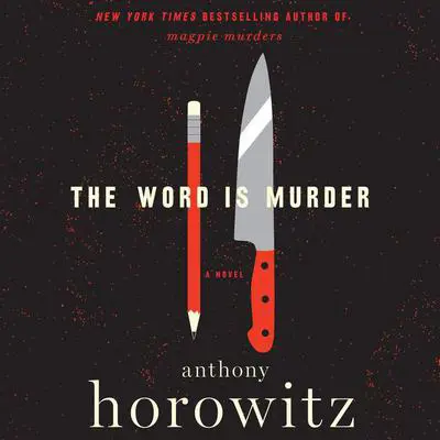 The Word is Murder: A Novel Audibook, by Anthony Horowitz