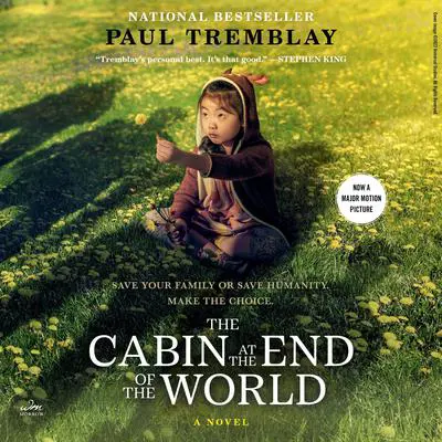 The Cabin at the End of the World: A Novel Audibook, by Paul Tremblay