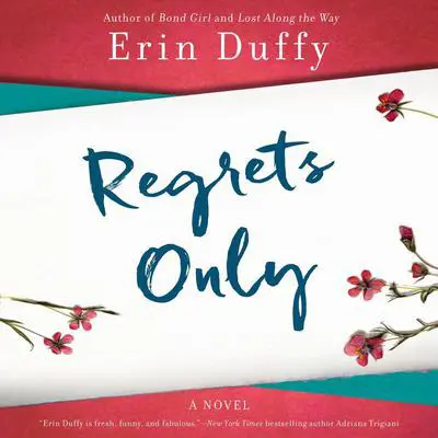 Regrets Only: A Novel Audibook, by Erin Duffy
