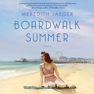 Boardwalk Summer: A Novel Audibook, by Meredith Jaeger