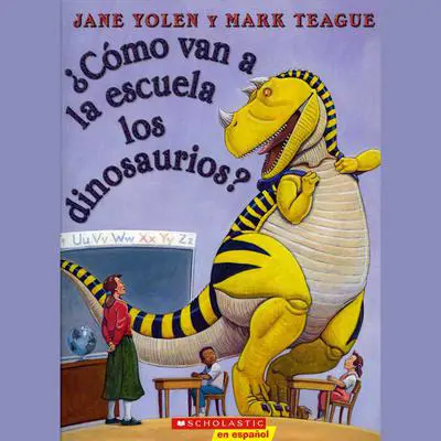 ¿Cómo van a la escuela los dinosaurios? Audibook, by Jane Yolen