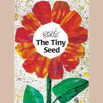 The Tiny Seed Audibook, by Eric Carle