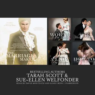 The Marriage Maker, Vol. 1: Worth of a Lady, The Marriage Wager, A Lady by Chance, How to Catch an Heiress Audibook, by Sue-Ellen Welfonder