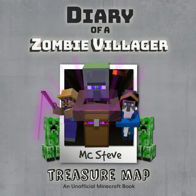 Diary of a Minecraft Zombie Villager Book 4: Treasure Map (An Unofficial Minecraft Diary Book) Audibook, by MC Steve
