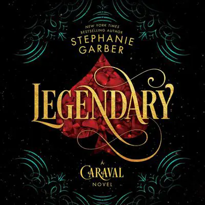 Legendary: A Caraval Novel Audibook, by Stephanie Garber