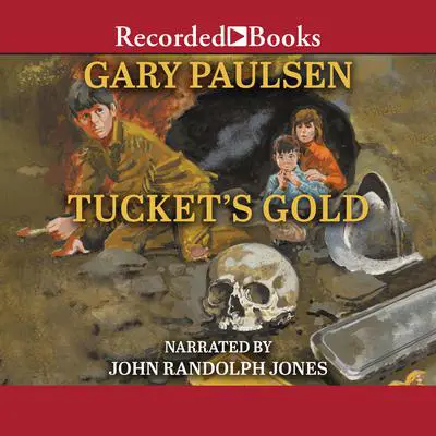 Tucket's Gold Audibook, by Gary Paulsen
