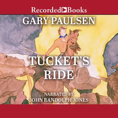 Tucket's Ride Audibook, by Gary Paulsen
