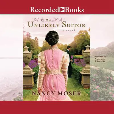 An Unlikely Suitor Audibook, by Nancy Moser