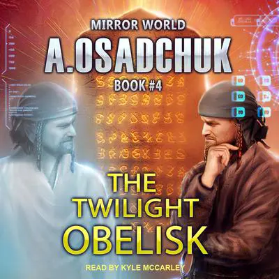 The Twilight Obelisk Audibook, by Alexey Osadchuk