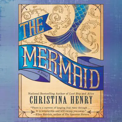 The Mermaid Audibook, by Christina Henry