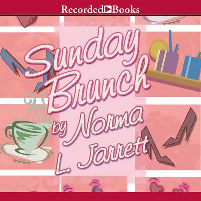 Sunday Brunch: A Novel Audibook, by Norma L. Jarrett