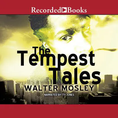 The Tempest Tales: A Novel-in-Stories Audibook, by Walter Mosley
