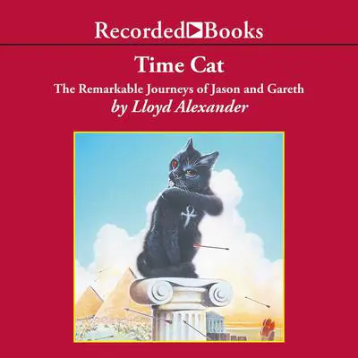 Time Cat: The Remarkable Journeys of Jason and Gareth Audibook, by Lloyd Alexander