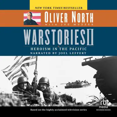 War Stories II: Heroism in the Pacific Audibook, by Oliver North