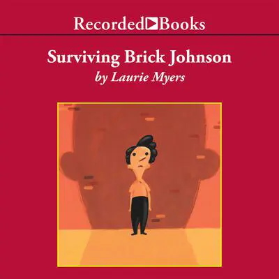 Surviving Brick Johnson Audibook, by Laurie Myers