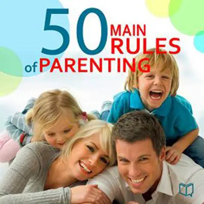 The 50 Main Rules of Parenting Audibook, by Jane Adams