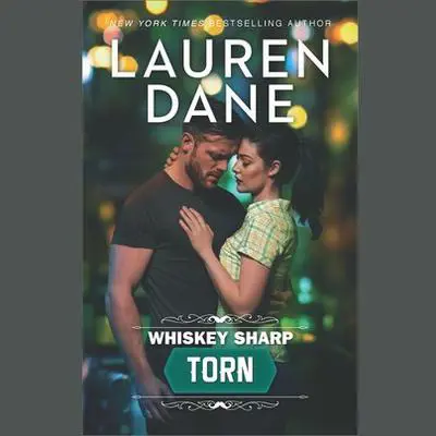 Whiskey Sharp: Torn Audibook, by Lauren Dane