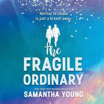 The Fragile Ordinary Audibook, by Samantha Young