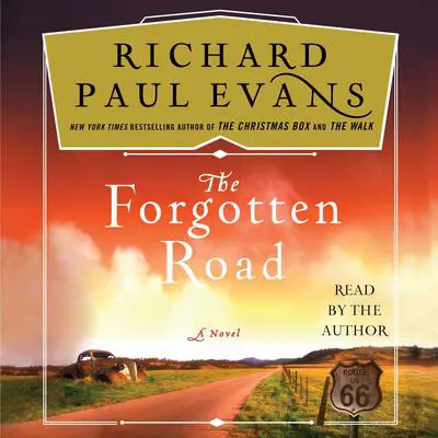 The Forgotten Road: A Novel Audibook, by Richard Paul Evans