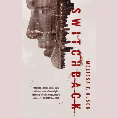 Switchback: A Nightshades Novel Audibook, by Melissa F. Olson