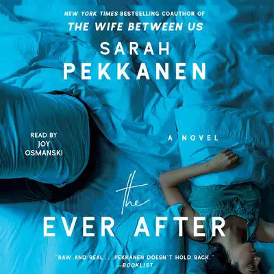 The Ever After: A Novel Audibook, by Sarah Pekkanen