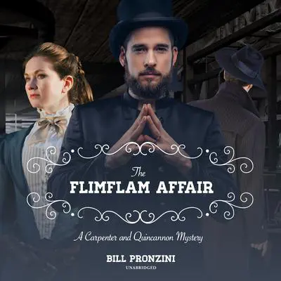 The Flimflam Affair: A Carpenter and Quincannon Mystery Audibook, by Bill Pronzini