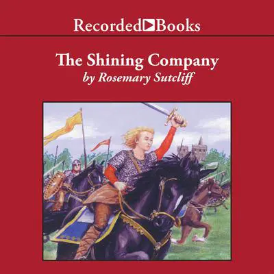 The Shining Company Audibook, by Rosemary Sutcliff