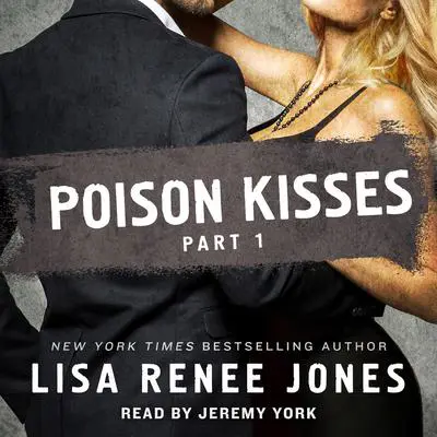 Poison Kisses Part 1 Audibook, by Lisa Renee Jones