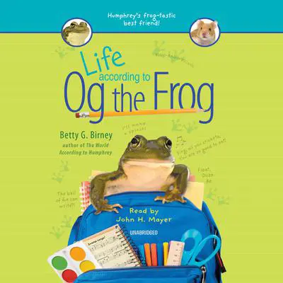Life According to Og the Frog Audibook, by Betty G. Birney