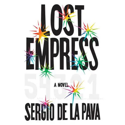 Lost Empress: A Novel Audibook, by Sergio De La Pava