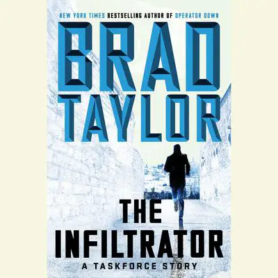 The Infiltrator: A Taskforce Story Audibook, by Brad Taylor