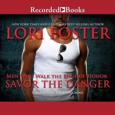Savor the Danger Audibook, by Lori Foster